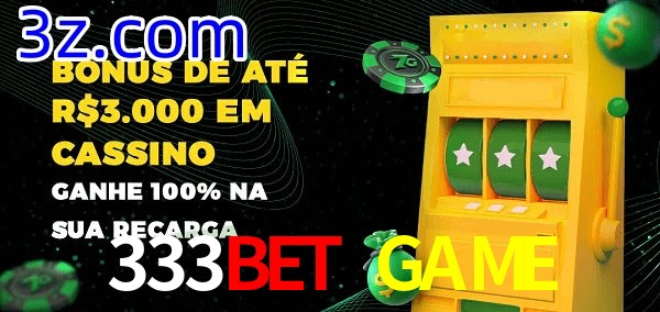 333BET GAME melhor bônus de depósito